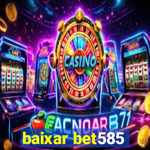 baixar bet585